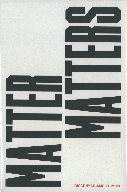 Matter matters : dissenyar amb el món