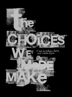 The choices we make