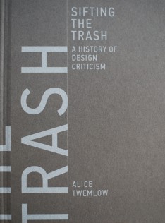 Sifting the trash : a history of design criticism