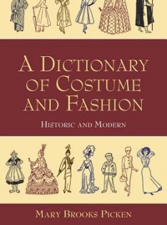 A dictionary of costume and fashion : historic and modern