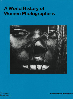 A world history of women photographers