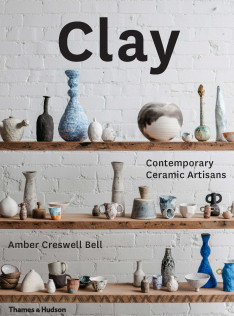 Clay : contemporary ceramic artisans