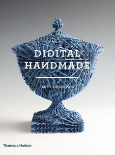 Digital handmade : craftsmanship and the new industrial revolution