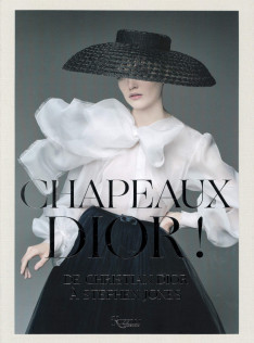 Chapeaux Dior! : de Christian Dior à Stephen Jones