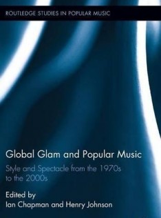 Global glam and popular music : style and spectacle from the 1970s to the 2000s