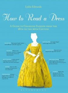 How to read a dress : a guide to changing fashion from the 16th to the 20th century
