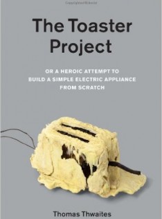 The toaster project : or A heroic attempt to build a simple electric appliance from scratch