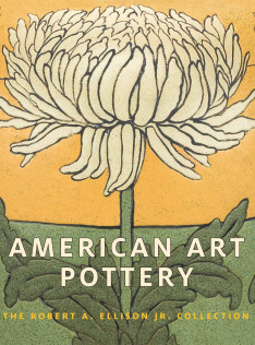 American art pottery : the Robert A. Ellison Jr. Collection