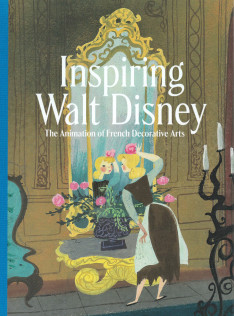 Inspiring Walt Disney : the animation of French decorative arts