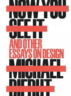 Now you see it and other essays on design
