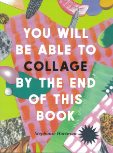You will be able to collage by the end of this book 