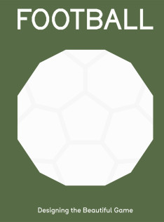 Football : designing the beautiful game