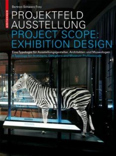 Project scope : exhibition design : a typology for architects, designers and museum professionals