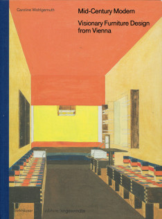 Mid-century modern : visionary furniture design from Vienna