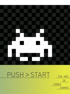 Push > Start : the art of video games