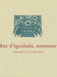 Bas d'Igualada, estamper : Pere Bas i Vich (1897-1975) 