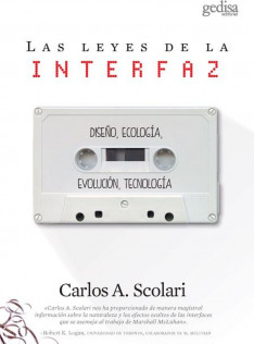 Las leyes de la interfaz : diseño, ecología, evolución, tecnología