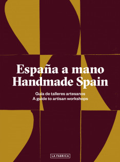 España a mano : guía de talleres artesanos