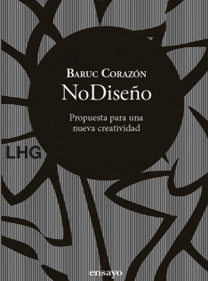 NoDiseño : propuesta para una nueva creatividad
