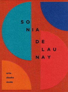 Sonia Delaunay : arte, diseño, moda