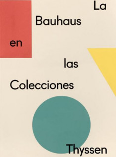 La Bauhaus en las colecciones Thyssen