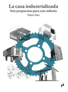 La casa industrializada : seis propuestas para este milenio