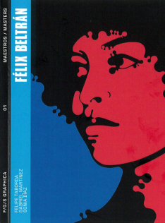 Félix Beltrán : graphic iberoamérica = Iberoamérica gráfica Félix Beltrán : graphic iberoamérica = Iberoamérica gráfica
