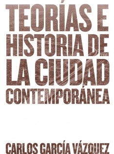 Teorías e historia de la ciudad contemporánea