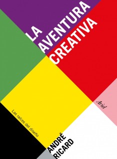 La aventura creativa : las raíces del diseño