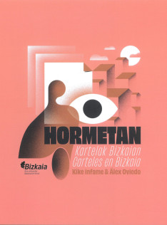 Hormetan : kartelak Bizkaian = carteles en Bizkaia