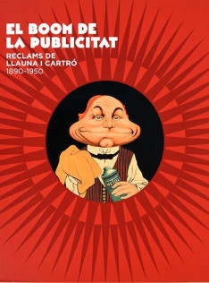 El boom de la publicitat : reclams de llauna i cartró : 1890-1950