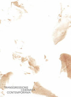 Transgressions : ceràmica contemporània : nova col·lecció del Museu del Disseny de Barcelona