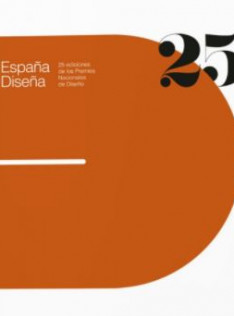 España diseña : 25 ediciones de los Premios Nacionales de Diseño