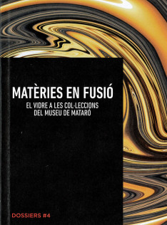 Matèries en fusió : el vidre a les col·leccions del Museu de Mataró