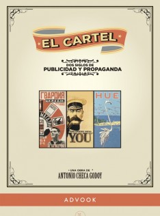 El Cartel : dos siglos de publicidad y propaganda 