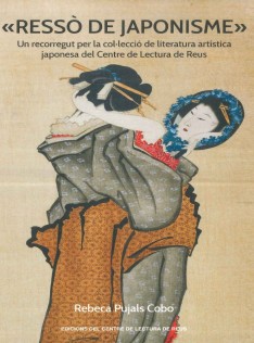Ressó de japonisme : un recorregut per la col·lecció de literatura artística japonesa del Centre de Lectura de Reus