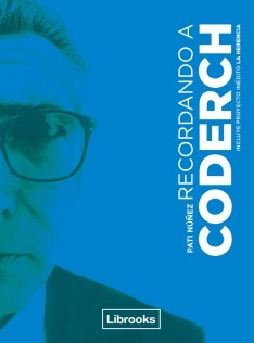 Recordando a Coderch : incluye proyecto inédito La Herencia