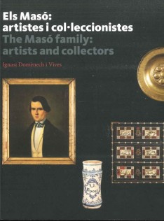 Els Masó : artistes i col·leccionistes = The Masó family : artists and collectors