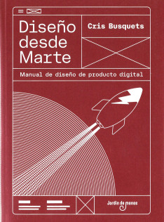 Diseño desde Marte : manual de diseño de producto digital 
