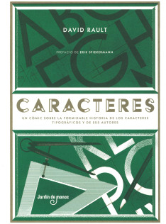 Caracteres : un cómic sobre la formidable historia de los caracteres tipográficos y de sus autores