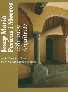 Josep Maria Pericas i Morros, 1881-1966 : arquitecte