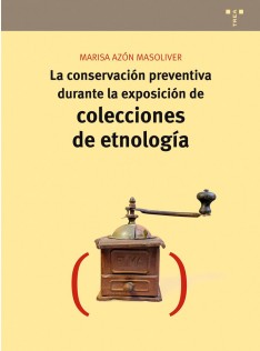 La conservación preventiva durante la exposición de colecciones de etnología