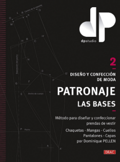 Patronaje : las bases : método para diseñar y confeccionar prendas de vestir