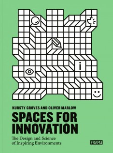 Spaces for innovation : the design and science of inspiring environments