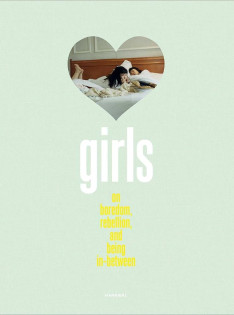 Girls : on boredom, rebellion and being in-between Girls : on boredom, rebellion and being in-between