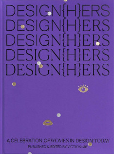 Design(h)ers : a celebration of women in design today