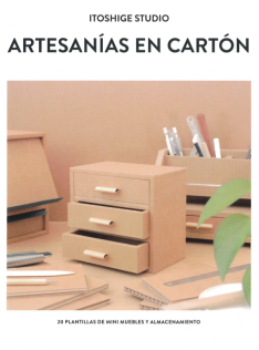 Artesanías en cartón : minimuebles y almacenamiento : 20 plantillas