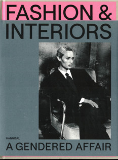 Fashion & Interiors : a gendered affair Fashion & Interiors : a gendered affair