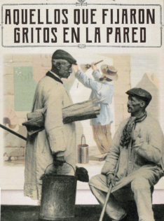 Aquellos que fijaron gritos en la pared