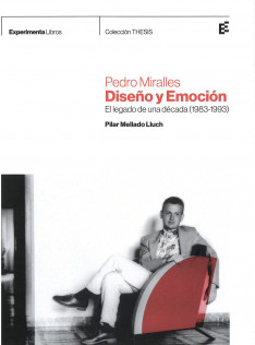 Pedro Miralles : diseño y emoción : el legado de una década (1983-1993)